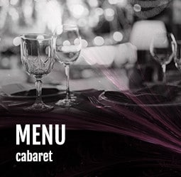 Menu Cabaret - Cabaret Diner spectacle Paris